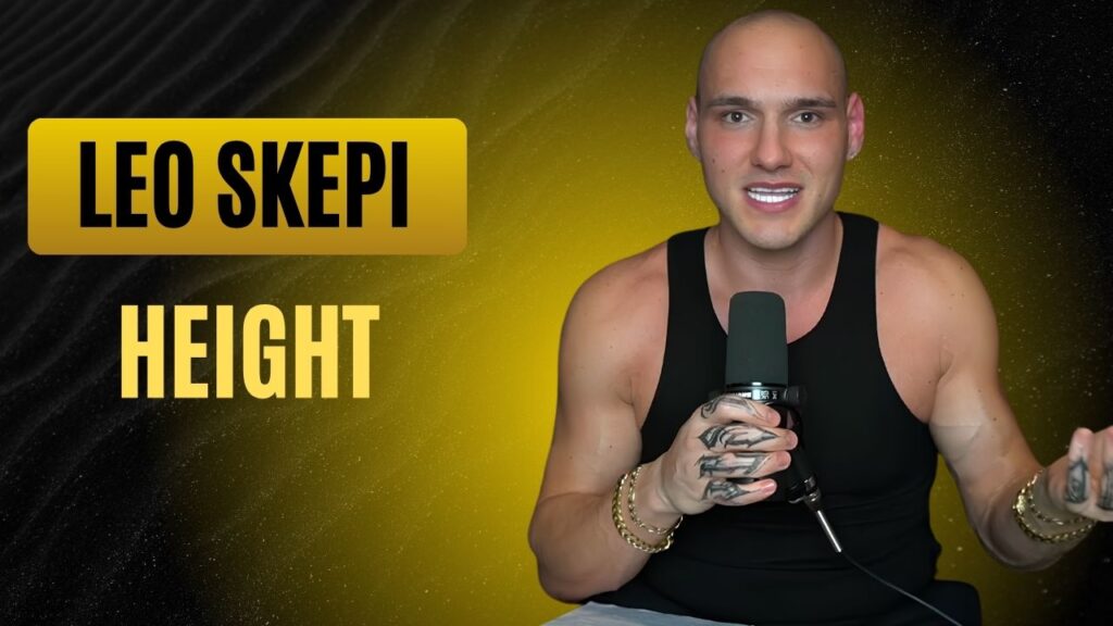 Leo Skepi Height