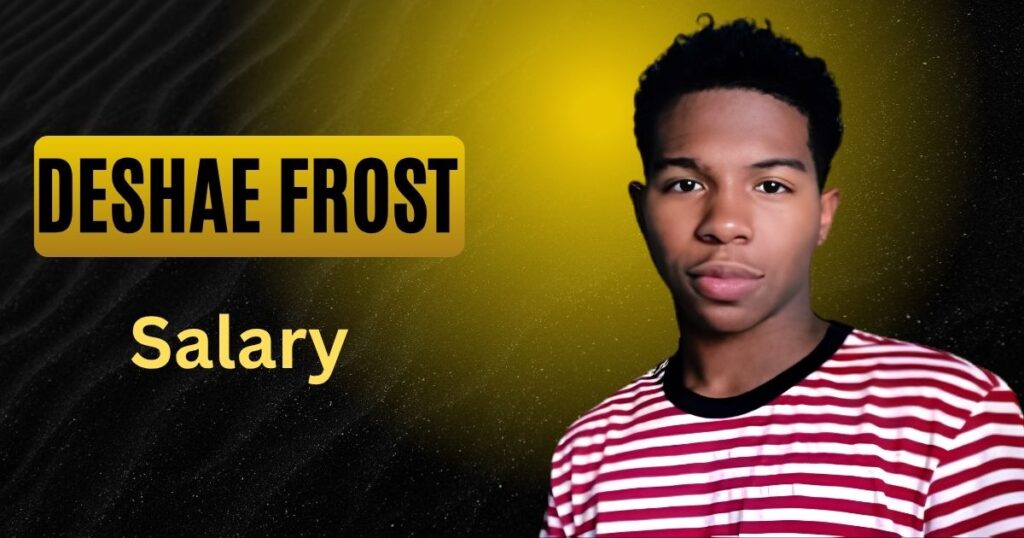 Deshae Frost Salary