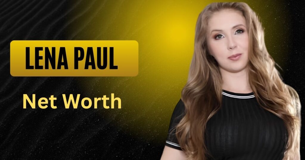 Lena Paul Net Worth