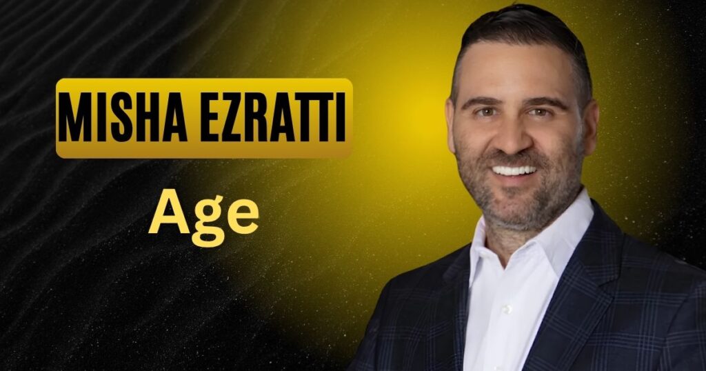 Misha Ezratti Age