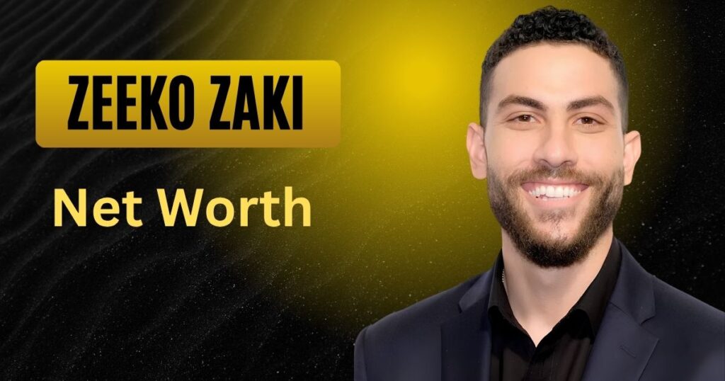 Zeeko Zaki Net Worth